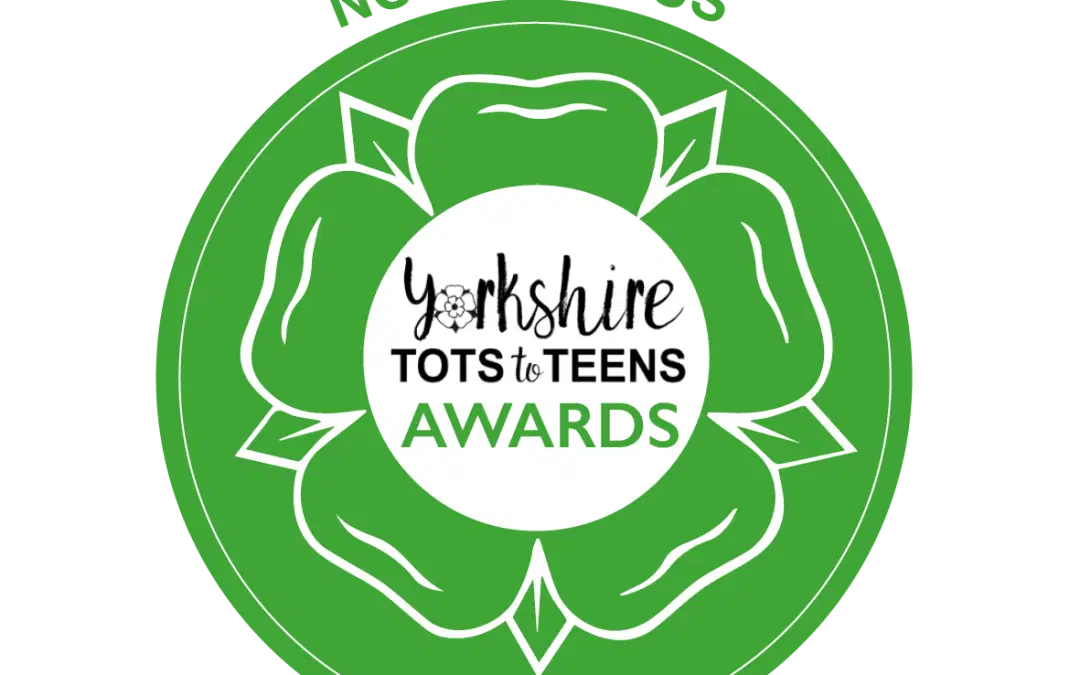 We’re Finalist in the Yorkshire Tots to Teens Awards! 🎉