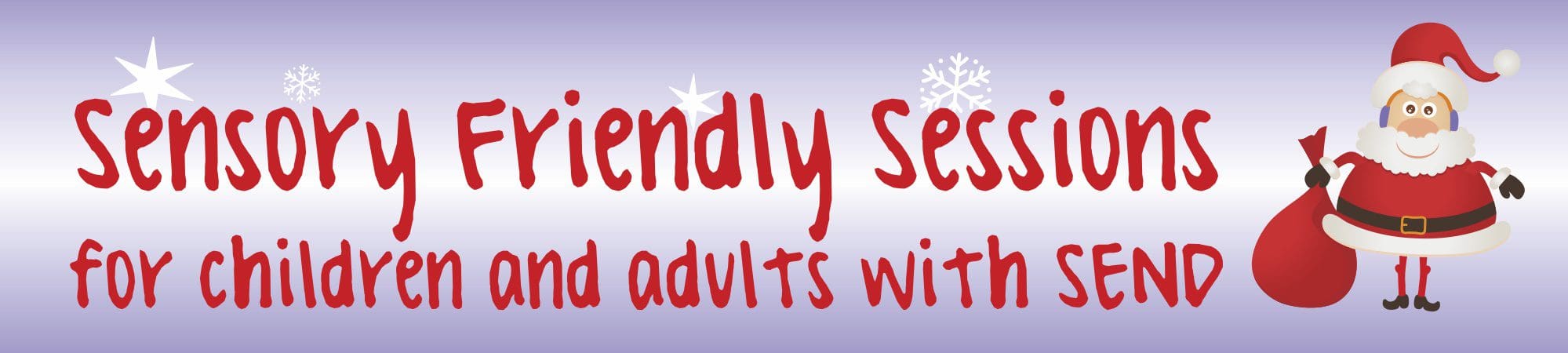 Sensory Friendly Sessions for childern and adults with send 